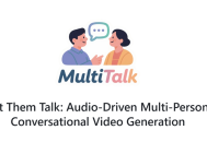 【MultiTalk】音频驱动的多人对话视频生成框架